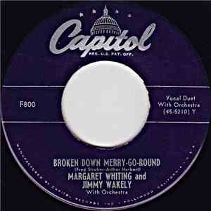 Margaret Whiting And Jimmy Wakely - Broken Down Merry-Go-Round / The Gods W ...