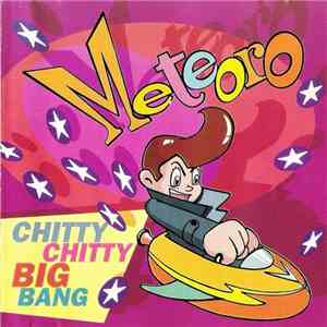 Meteoro - Chitty Chitty Big Bang