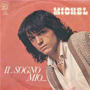 Michel  - Il Sogno Mio.....