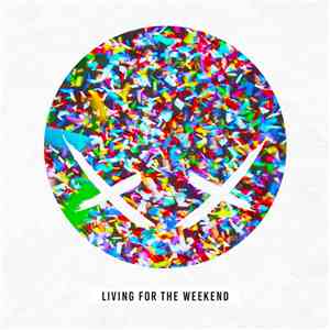 Modestep - Living For The Weekend