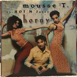 Mousse T. vs. Hot 'N' Juicy - Horny
