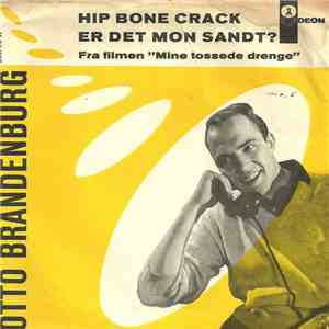 Otto Brandenburg - Hip Bone Crack / Er Det Mon Sandt?