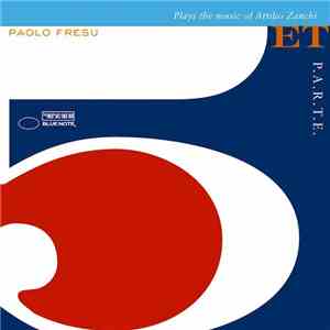Paolo Fresu 5et - P.A.R.T.E. (Plays The Music Of Attilio Zanchi)