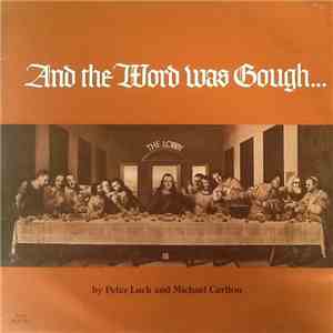 Peter Luck And Michael Carlton - And The Word Was Gough
