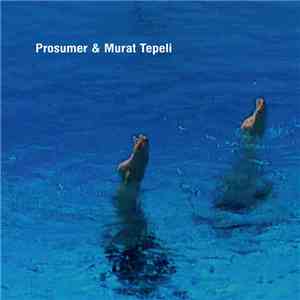 Prosumer & Murat Tepeli - U & I / The Jam
