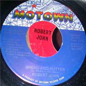 Robert John - Bread And Butter / If You Don't Want My Love