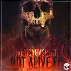 Tactical Aspect - Not Alive EP