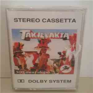 Takillakta - Perù 500 Anni Dopo