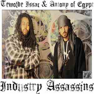 Tewolde Issac & Antony Of Egypt - Industry Assassins