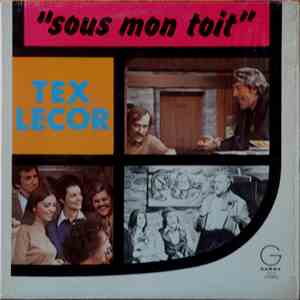 Tex Lecor - Sous Mon Toit