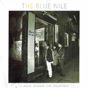 The Blue Nile - A Walk Across The Rooftops