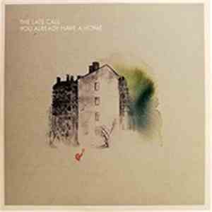 The Late Call - You Already Have A Home