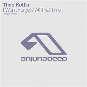 Theo Kottis - I Won't Forget / All That Time
