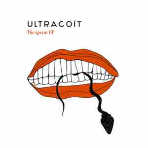 Ultracoït - The Sperm EP