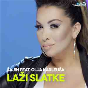 Šajin Feat. Olja Karleuša - Laži Slatke