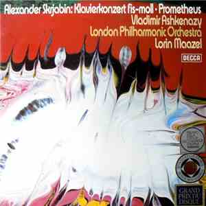 Alexander Skrjabin - Vladimir Ashkenazy, London Philharmonic Orchestra, Lor ...