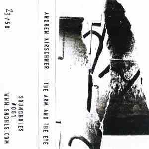Andrew Kirschner - The Arm And The Eye