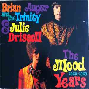 Brian Auger & The Trinity & Julie Driscoll - The Mood Years 1965-1969