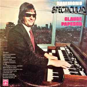 Claude Papesch - Hammond Spectacular