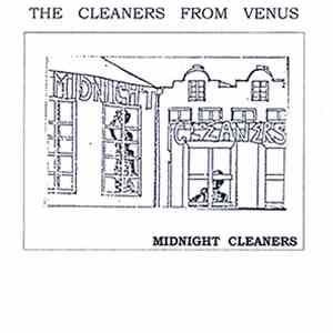 Cleaners From Venus - Midnight Cleaners