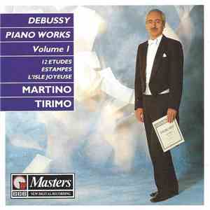 Debussy - Martino Tirimo - Piano Works Volume 1: 12 Etudes / Estampes / L'I ...