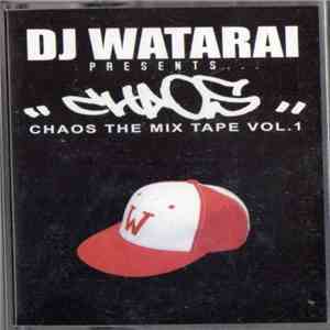 DJ Watarai - Chaos The Mix Tape Vol.1