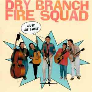 Dry Branch Fire Squad - Live! At Last