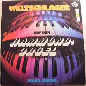 Erich Sendel - Weltschlager Auf Der Hammond-Orgel