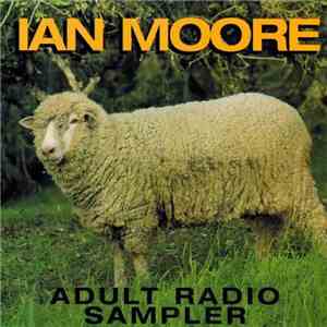 Ian Moore - Adult Radio Sampler