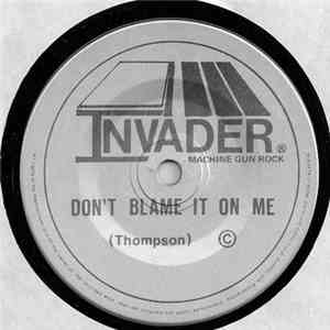 Invader  - Don't Blame It On Me