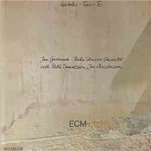 Jan Garbarek - Bobo Stenson Quartet - Witchi-Tai-To