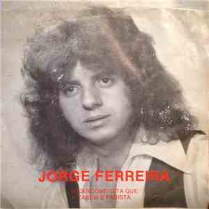 Jorge Ferreira - O Canconetista Que Tabem E Fadista
