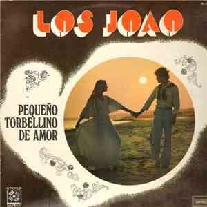 Los João - Pequeño Torbellino De Amor