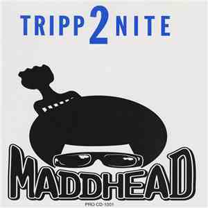 Madd Head - Tripp2nite