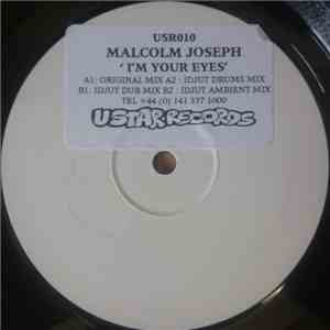 Malcolm Joseph - I'm Your Eyes