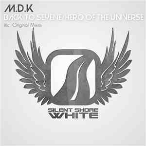 M.D.K  - Hero Of The Universe / Back To Syene