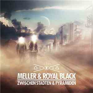 Meller  & Royal Black - Zwischen Städten & Pyramiden