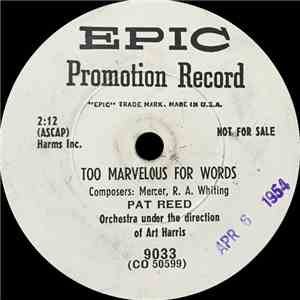 Pat Reed - Too Marvelous For Words / Don't Go To Strangers
