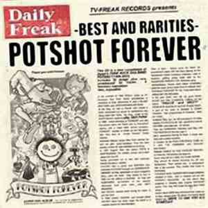 Potshot - Potshot Forever -Best And Rarities-