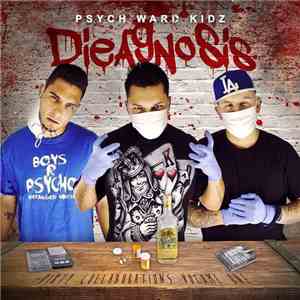 Psych Ward Kidz - Dieagnosis - Dirty Collaborations Vol.1