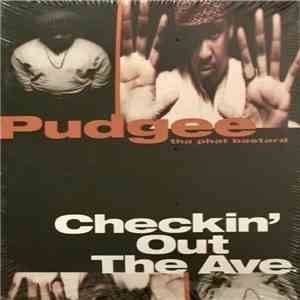 Pudgee Tha Phat Bastard - Checkin' Out The Ave.