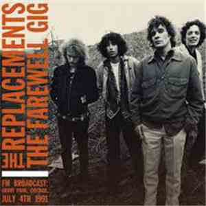 Replacements - The Farewell Gig