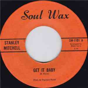 Stanley Mitchell - Get It Baby