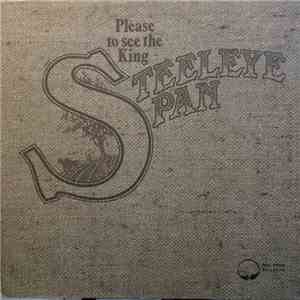 Steeleye Span - Please To See The King