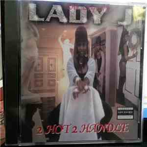 The Legend Lady J - 2 Hot 2 Handle