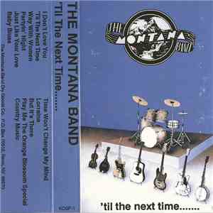 The Montana Band - 'til The Next Time