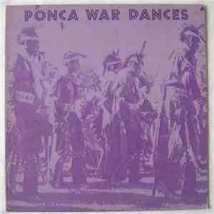 The Ponca Indian Singers - Ponca War Dances