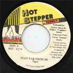 Tiger - Stay Far From Mi