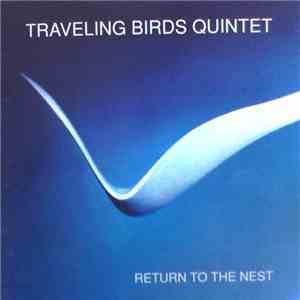 Traveling Birds Quintet - Return To The Nest