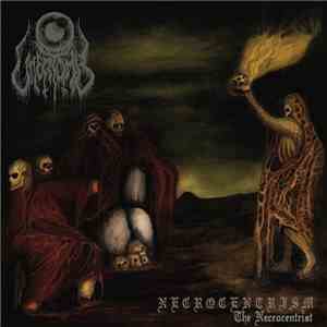 Uttertomb - Necrocentrism: The Necrocentrist